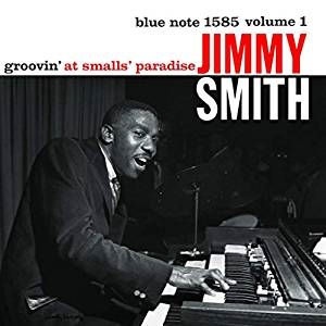 Jimmy Smith - Groovin' At Smalls Paradise (Vinyl) ryhmässä ME SUOSITTELEMME / Klassiska lablar / Blue Note @ Bengans Skivbutik AB (3678748)