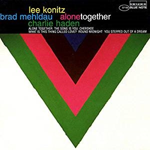 Lee Konitz Brad Mehldau Charlie H - Alone Together (2Lp) ryhmässä ME SUOSITTELEMME / Klassiska lablar / Blue Note @ Bengans Skivbutik AB (3678749)