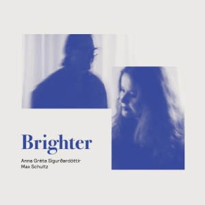 Anna Greta Sigurdardottir & Max Sch - Brighter ryhmässä VINYYLI @ Bengans Skivbutik AB (3678937)