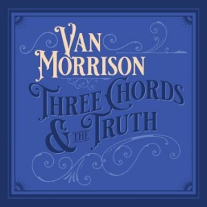 Van Morrison - Three Chords & The Truth ryhmässä CD @ Bengans Skivbutik AB (3679227)