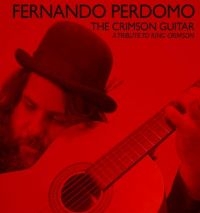 Perdomo Fernando - Crimson Guitar:Tribute To King Crim ryhmässä CD @ Bengans Skivbutik AB (3679493)