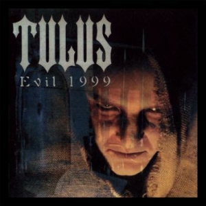 Tulus - Evil 1999 (Re-Release Vinyl) ryhmässä VINYYLI @ Bengans Skivbutik AB (3681692)