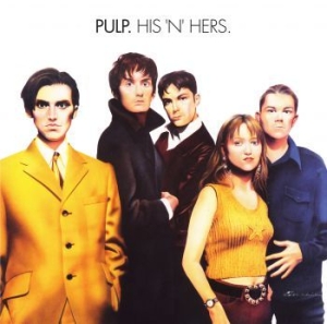 Pulp - His 'n' Hers (2Lp) ryhmässä VINYYLI @ Bengans Skivbutik AB (3690856)