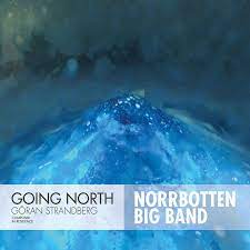 Göran Strandberg & Norrbotten Big B - Going North ryhmässä CD @ Bengans Skivbutik AB (3690865)