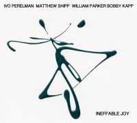 Perelman/Shipp/Parker/Kapp - Ineffable Joy ryhmässä CD @ Bengans Skivbutik AB (3691677)