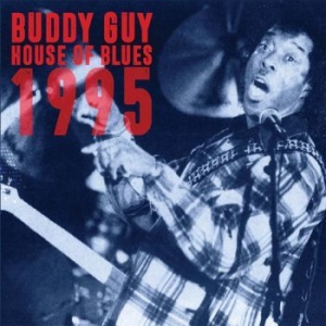 Buddy Guy - House Of Blues 1995 ryhmässä CD @ Bengans Skivbutik AB (3691697)