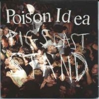 Poison Idea - Pig's Last Stand (Cd+Dvd) ryhmässä CD @ Bengans Skivbutik AB (3694390)