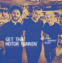 Blicher Hemmer & Gadd - Get That Motor Runnin' ryhmässä CD @ Bengans Skivbutik AB (3694405)