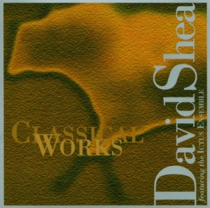Shea David - Classical Works ryhmässä CD @ Bengans Skivbutik AB (3694626)