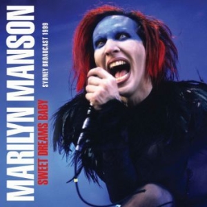 Marilyn Manson - Sweet Dreams Baby (Live Broadcast 1 ryhmässä Minishops / Marilyn Manson @ Bengans Skivbutik AB (3700826)