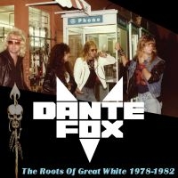 Fox Dante - The Roots Of Great White 1978-1982 ryhmässä VINYYLI @ Bengans Skivbutik AB (3700908)