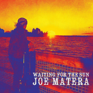 Joe Matera - Waiting For the Sun EP ryhmässä CD @ Bengans Skivbutik AB (3701778)