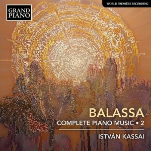 Balassa Sandor - Complete Piano Music, Vol. 2 ryhmässä CD @ Bengans Skivbutik AB (3703999)