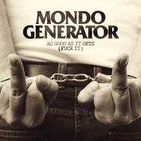 Mondo Generator - Fuck It ryhmässä VINYYLI @ Bengans Skivbutik AB (3704171)