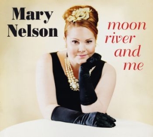 Nelson Mary - Moon River And Me ryhmässä CD @ Bengans Skivbutik AB (3704200)