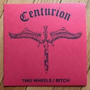 Centurion - Two Wheels / Bitch ryhmässä VINYYLI @ Bengans Skivbutik AB (3704202)