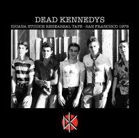 Dead Kennedys - Iguana Studios Rehearsal Tape - San ryhmässä CD @ Bengans Skivbutik AB (3704265)