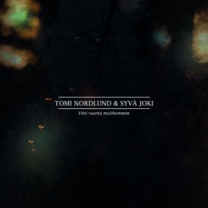 Tomi Nordlund & Syvä Joki - Viisi Vuotta Myöhemmin ryhmässä VINYYLI @ Bengans Skivbutik AB (3704704)