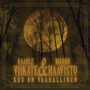 Kaarle Viikate & Marko Haavisto - Kuu On Vaarallinen ryhmässä CD @ Bengans Skivbutik AB (3704741)