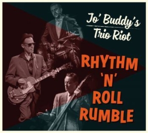 Jo' Buddy's Trio Riot - Rhythm 'n' Roll Rumble ryhmässä CD @ Bengans Skivbutik AB (3704746)