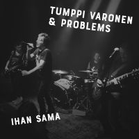 Tumppi Varonen & Problems - Ihan Sama ryhmässä CD @ Bengans Skivbutik AB (3704788)