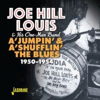 Louis Joe Hill And His One-Man Band - A? Jumpin? & A? Shufflin? The Blues ryhmässä CD @ Bengans Skivbutik AB (3704826)