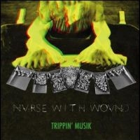 Nurse With Wound - Trippinæ Musik ryhmässä VINYYLI @ Bengans Skivbutik AB (3704904)