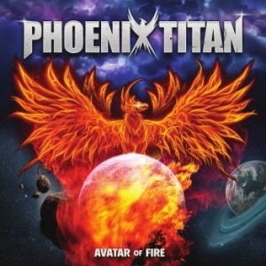 Phoenix Titan - Avatar Of Fire ryhmässä CD @ Bengans Skivbutik AB (3706315)