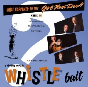 Whistle Bait - What Happened To The Girl Next Door ryhmässä VINYYLI @ Bengans Skivbutik AB (3708635)