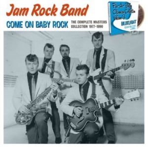 Jam Rock Band - Come On Baby Rock - The Complete Ma ryhmässä CD @ Bengans Skivbutik AB (3708690)