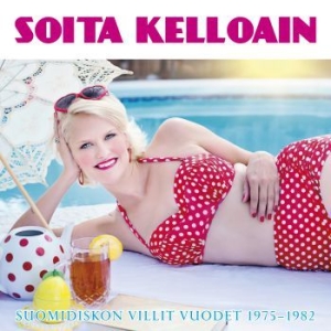 Various Artists - Soita Kelloain - Suomidiskon Villit ryhmässä CD @ Bengans Skivbutik AB (3708727)