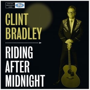 Clint Bradley - Riding After Midnight ryhmässä CD @ Bengans Skivbutik AB (3709335)