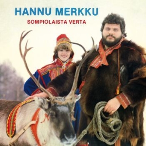 Hannu Merkku - Sompiolaista Verta ryhmässä CD @ Bengans Skivbutik AB (3709380)