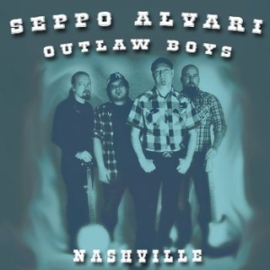 Seppo Alvari & Outlaw Boys - Nashville ryhmässä CD @ Bengans Skivbutik AB (3709381)