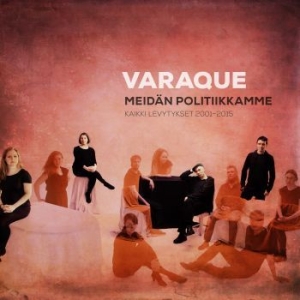 Varaque - Meidän Politiikkamme - Kaikki Levyt ryhmässä CD @ Bengans Skivbutik AB (3709382)