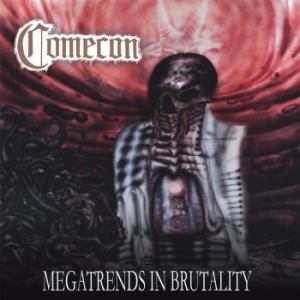 Comecon - Megatrends In Brutality ryhmässä CD @ Bengans Skivbutik AB (3709448)