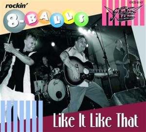 Rockin' 8-Balls The - Like It Like That ryhmässä CD @ Bengans Skivbutik AB (3712480)