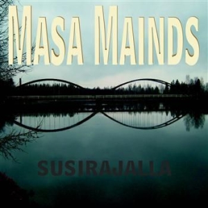 Masa Mainds - Susirajalla ryhmässä CD @ Bengans Skivbutik AB (3712546)