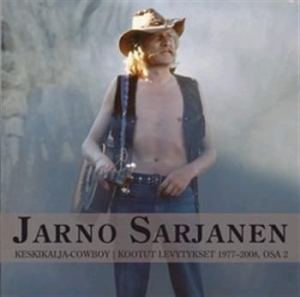 Jarno Sarjanen - Keskikalja-Cowboy - Kootut Levytyks ryhmässä CD @ Bengans Skivbutik AB (3712573)