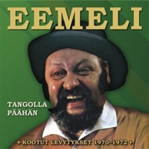 Eemeli - Tangolla Päähän - Kootut Levytykset ryhmässä CD @ Bengans Skivbutik AB (3712604)