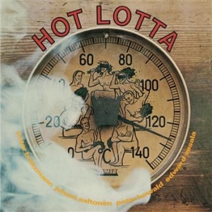 Brötzmann Aaltonen Kowald & Vesal - Hot Lotta ryhmässä CD @ Bengans Skivbutik AB (3712613)