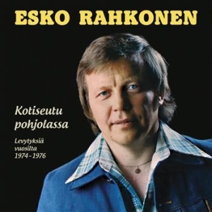 Esko Rahkonen - Kotiseutu Pohjolassa - Levytyksiä V ryhmässä CD @ Bengans Skivbutik AB (3712673)