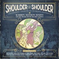 Allyson Karrin (Sextet) - Shoulder To Shoulder ryhmässä CD @ Bengans Skivbutik AB (3713552)