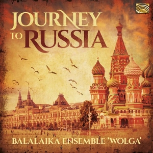 Balalaika Ensemble Wolga - Journey To Russia ryhmässä CD @ Bengans Skivbutik AB (3715425)