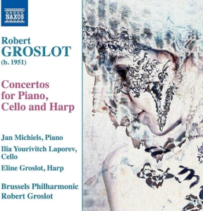 Groslot Robert - Three Concertos ryhmässä CD @ Bengans Skivbutik AB (3715437)