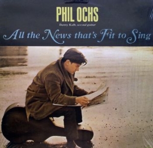 Ochs Phil - All The News That's Fit To Sing ryhmässä VINYYLI @ Bengans Skivbutik AB (3717305)