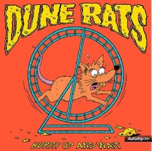 Dune Rats - Hurry Up And Wait ryhmässä VINYYLI @ Bengans Skivbutik AB (3717329)