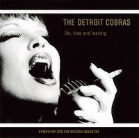 Detroit Cobras - Life, Love And Leaving ryhmässä CD @ Bengans Skivbutik AB (3717773)