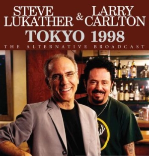 Lukather Steve And Carlton Larry - Tokyo 1998 (Live Broadcast 1998) ryhmässä CD @ Bengans Skivbutik AB (3718288)