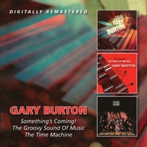 Gary Burton - Something's Coming/Groovy Sound/Tim ryhmässä CD @ Bengans Skivbutik AB (3718788)